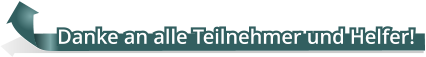 Danke an alle Teilnehmer und Helfer!